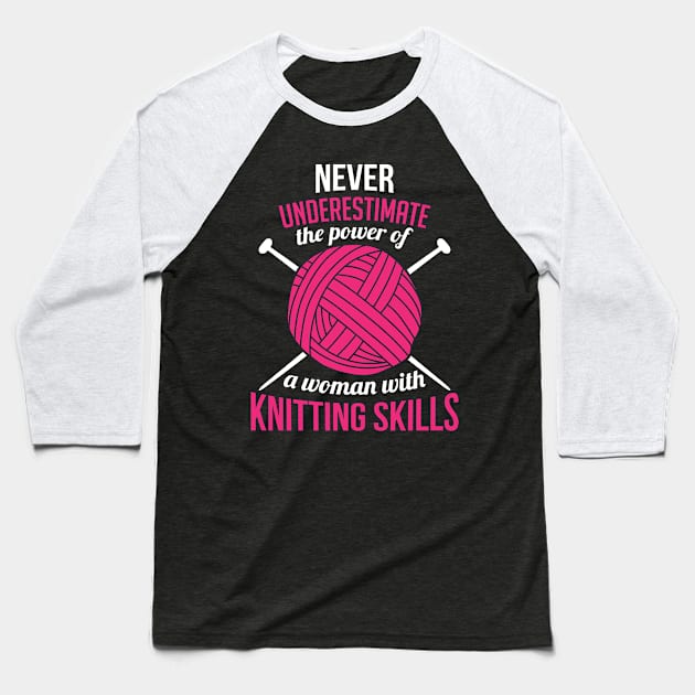 Never underestimate the power of a woman with knitting skills (white) Baseball T-Shirt by nektarinchen